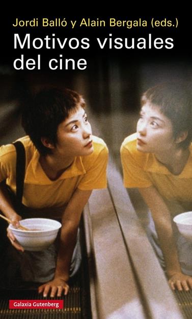 MOTIVOS VISUALES DEL CINE | 9788416495504 | BALLO, JORDI/ BERGALA, ALAIN