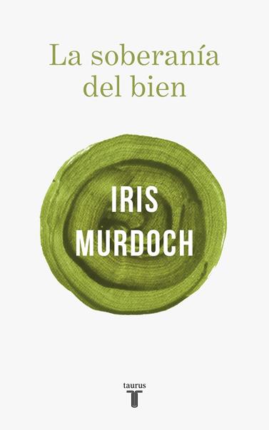 SOBERANÍA DEL BIEN, LA | 9788430622412 | MURDOCH, IRIS