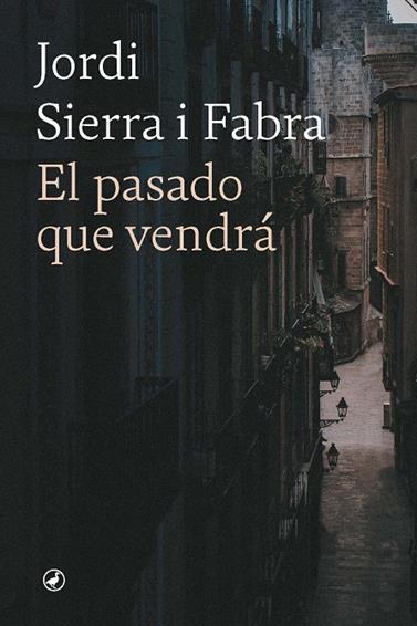 PASADO QUE VENDRÁ, EL | 9788418800795 | SIERRA FABRA, JORDI