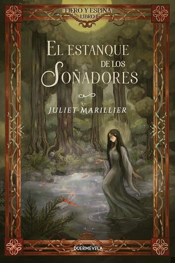 FIERO Y ESPINA 1. EL ESTANQUE DE LOS SOÑADORES | 9791399190205 | MARILLIER, JULIET
