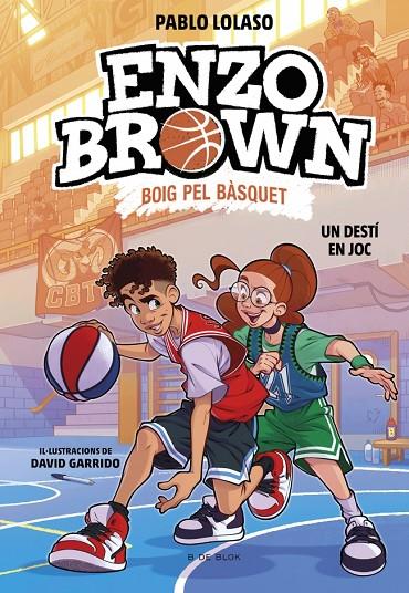 ENZO BROWN BOIG PEL BÀSQUET 02. UN DESTÍ EN JOC | 9791387695118 | LOLASO, PABLO