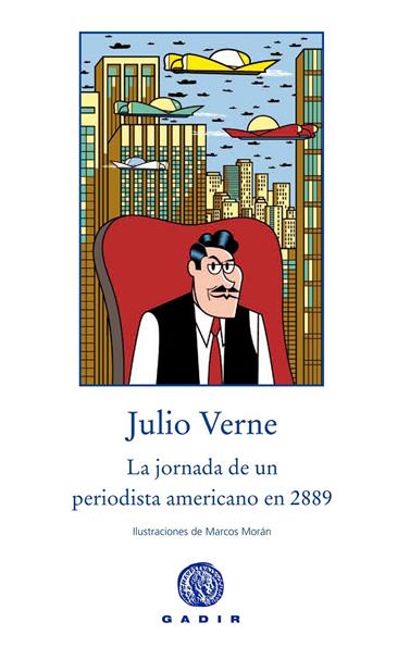 JORNADA DE UN PERIODISTA AMERICANO EN EL 2889, LA | 9788494201851 | VERNE, JULIO