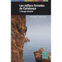 MILLORS FERRADES DE CATALUNYA I L'ARAGO ORIENTAL, LES | 9788480907408 | MAYOLAS, PEP/ SORO, MIQUEL