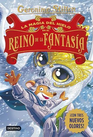MAGIA DEL HIELO EN EL REINO DE LA FANTASÍA, LA | 9788408321231 | STILTON, GERONIMO