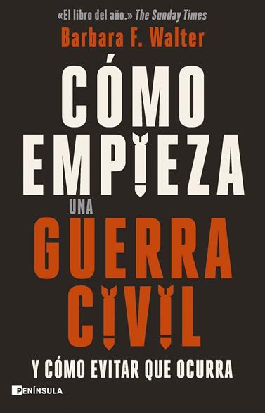 CÓMO EMPIEZA UNA GUERRA CIVIL | 9788411003599 | F. WALTER, BARBARA