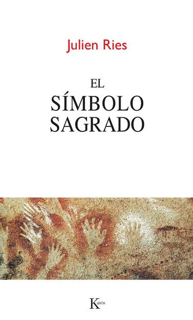 SÍMBOLO DE LO SAGRADO, EL | 9788499882383 | RIES, JULIEN