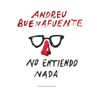 NO ENTIENDO NADA | 9788416195138 | BUENAFUENTE,ANDREU