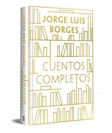 CUENTOS COMPLETOS (EDICIÓN ESPECIAL EN TAPA DURA) | 9788466392297 | BORGES, JORGE LUIS