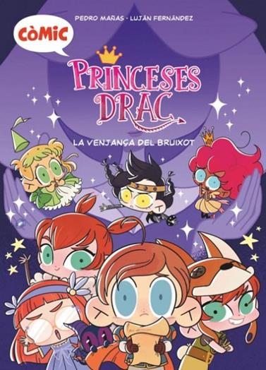 COMIC PRINCESES DRAC 1. LA VENJANÇA DEL BRUIXOT | 9788466153775 | MAÑAS ROMERO, PEDRO