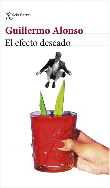 EFECTO DESEADO, EL | 9788432248771 | ALONSO, GUILLERMO