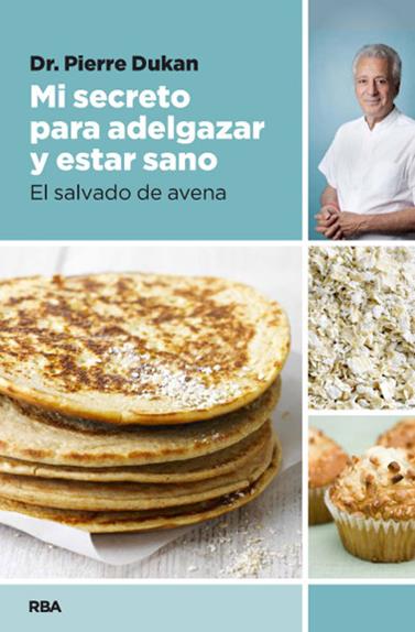 MI SECRETO PARA ADELGAZAR Y ESTAR SANO | 9788490064849 | DUKAN , DR. PIERRE