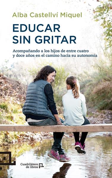 EDUCAR SIN GRITAR | 9788416012718 | CASTELLVÍ MIQUEL, ALBA