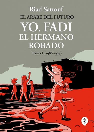 ÁRABE DEL FUTURO 1. YO, FADI, EL HERMANO ROBADO | 9788419981257 | SATTOUF, RIAD