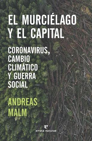 MURCIÉLAGO Y EL CAPITAL, EL | 9788417800680 | MALM, ANDREAS