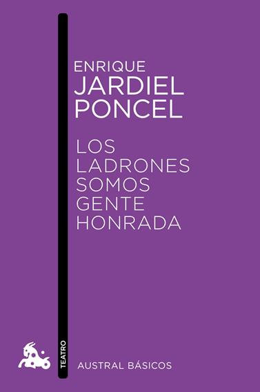 LADRONES SOMOS GENTE HONRADA, LOS | 9788467041545 | JARDIEL PONCELA, ENRIQUE