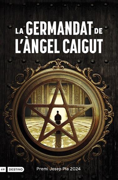 GERMANDAT DE L'ÀNGEL CAIGUT, LA (PREMI JOSEP PLA 2024) | 9788419734075 | CLOTET PLANAS, JAUME