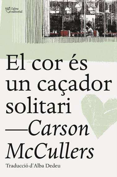 COR ÉS UN CAÇADOR SOLITARI, EL | 9788494655661 | MCCULLERS, CARSON