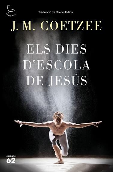 DIES D'ESCOLA DE JESÚS, ELS  | 9788429775815 | COETZEE, J.M