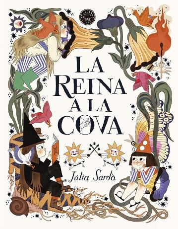 REINA A LA COVA, LA | 9788419172389 | SARDÀ, JÚLIA