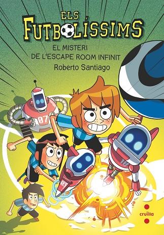 FUTBOLÍSSIMS 28. EL MISTERI DE L'ESCAPE ROOM INFINIT | 9788466159852 | SANTIAGO, ROBERTO