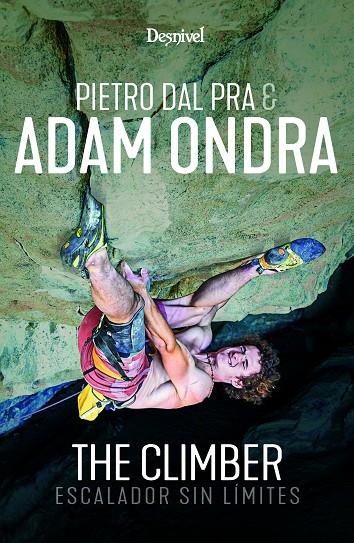 ADAM ONDRA. THE CLIMBER | 9788498296945 | DAL PRA, PIETRO