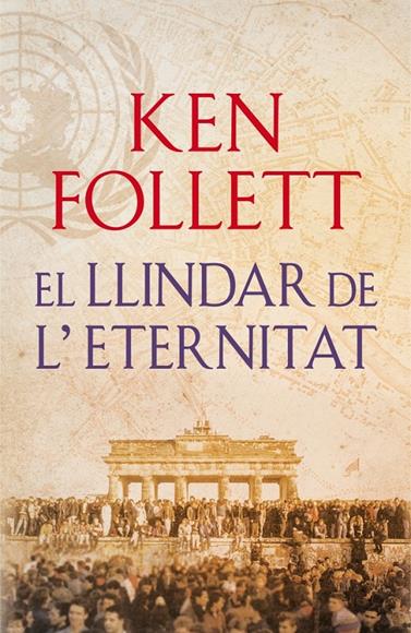 LLINDAR DE L'ETERNITAT, EL (THE CENTURY 3) | 9788415961079 | FOLLETT,KEN