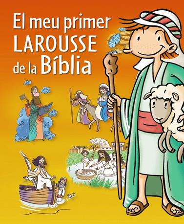 MEU PRIMER LAROUSSE DE LA BIBLIA, EL | 9788415785071 | LAROUSSE EDITORIAL