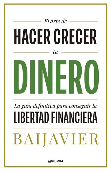 ARTE DE HACER CRECER TU DINERO, EL | 9788418798603 | BAIJAVIER