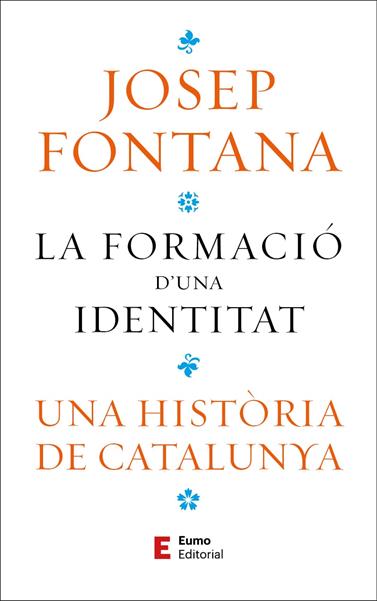 FORMACIÓ D'UNA IDENTITAT, LA | 9788497668323 | FONTANA LÁZARO, JOSEP