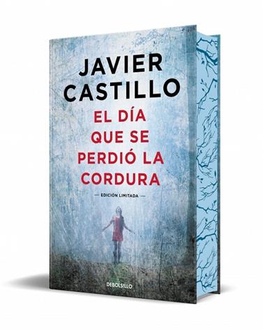 DÍA QUE SE PERDIÓ LA CORDURA, EL (EDICIÓN LIMITADA CON CANTOS TINTADOS) | 9788466378925 | CASTILLO, JAVIER