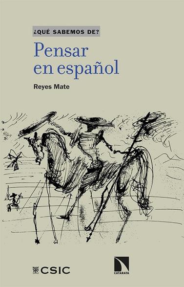 PENSAR EN ESPAÑOL | 9788413521688 | REYES MATE, MANUEL