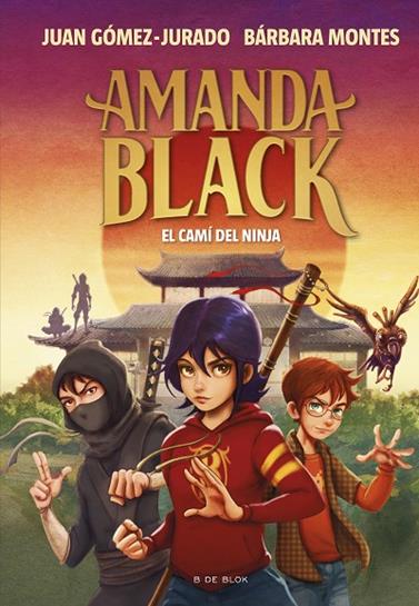 AMANDA BLACK 9. EL CAMÍ DEL NINJA | 9788419378316 | GÓMEZ-JURADO, JUAN/MONTES, BÁRBARA