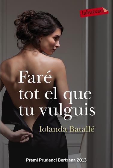 FARÉ TOT EL QUE TU VULGUIS | 9788499309224 | BATALLÉ, IOLANDA