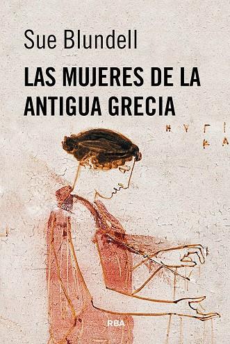 MUJERES DE LA ANTIGUA GRECIA, LAS | 9788410981461 | BLUNDELL, SUE