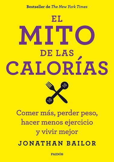 MITO DE LAS CALORÍAS, EL | 9788449330711 | BAILOR, JONATHAN