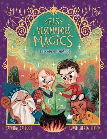 ELS RESCATADORS MAGICS 3. A L'ESCOLA ENCANTADA | 9788424666903 | CATDOOR, SABRINA