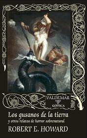 GUSANOS DE LA TIERRA, LOS | 9788477027829 | HOWARD, ROBERT E.