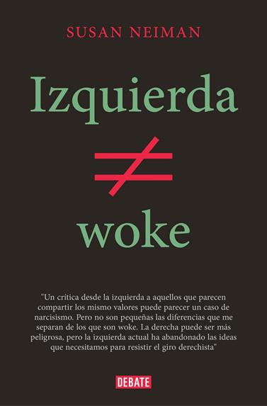 IZQUIERDA NO ES WOKE | 9788419642349 | NEIMAN, SUSAN