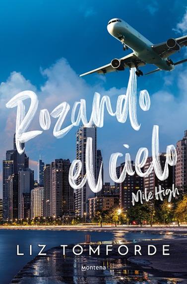 LA CIUDAD DE LOS VIENTOS 1. ROZANDO EL CIELO (MILE HIGH)  | 9788419848260 | TOMFORDE, LIZ