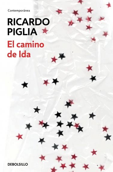 CAMINO DE IDA, EL | 9788490624371 | PIGLIA, RICARDO