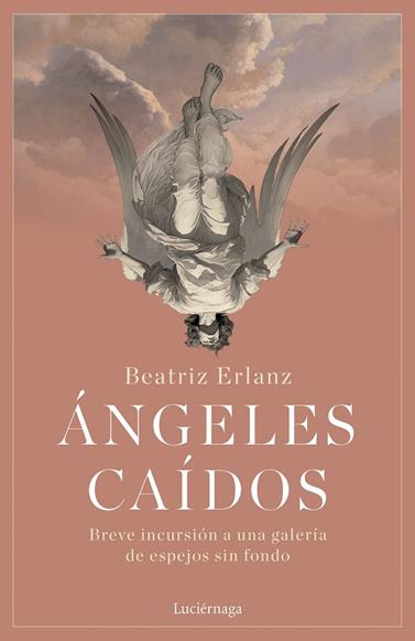 ÁNGELES CAÍDOS | 9788419996176 | ERLANZ, BEATRIZ
