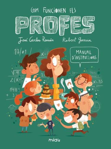 COM FUNCIONEN ELS PROFES? MANUAL D'INSTRUCCIONS | 9788410208568 | ROMAN, JOSE CARLOS/ GARCIA, ROBERT