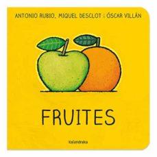 FRUITES/ DEL BRESSOL A LA LLUNA | 9788416804764 | RUBIO, ANTONIO