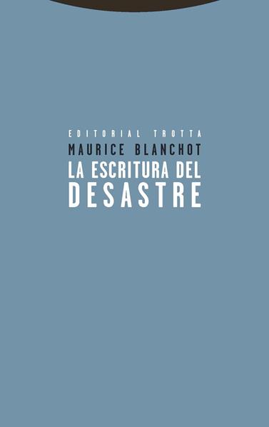 ESCRITURA DEL DESASTRE, LA | 9788498795691 | BLANCHOT, MAURICE