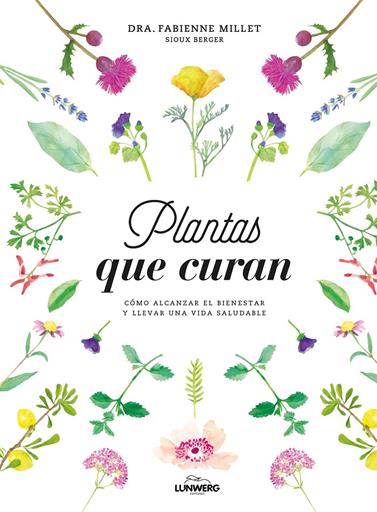 PLANTAS QUE CURAN | 9788416890330 | DRA. FABIENNE MILLET/BERGER, SIOUX