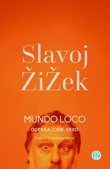 MUNDO LOCO | 9788419990082 | ZIZEK, SLAVOJ
