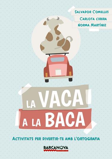 VACA A LA BACA, LA | 9788448942823 | COMELLES, SALVADOR