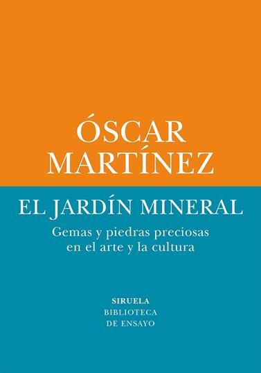 JARDÍN MINERAL, EL | 9788410415263 | MARTÍNEZ, ÓSCAR
