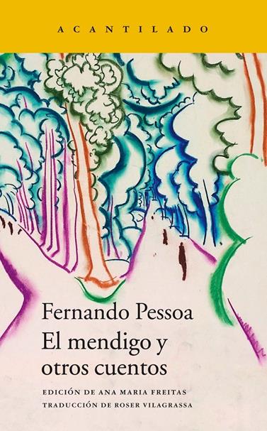 MENDIGO Y OTROS CUENTOS, EL | 9788416748983 | PESSOA, FERNANDO