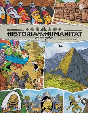 HISTÒRIA DE LA HUMANITAT EN VINYETES 8. L’AMÉRICA PRECOLOMBINA | 9791388074004 | FERNÁNDEZ, NORBERTO